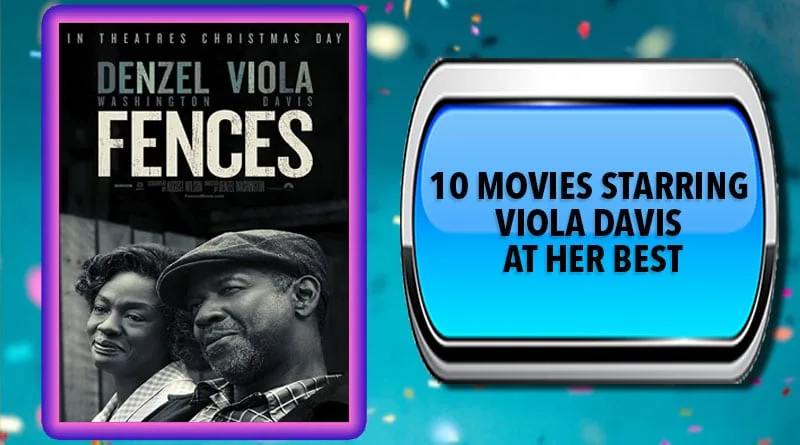 10 Movies Starring Viola Davis at Her Best
