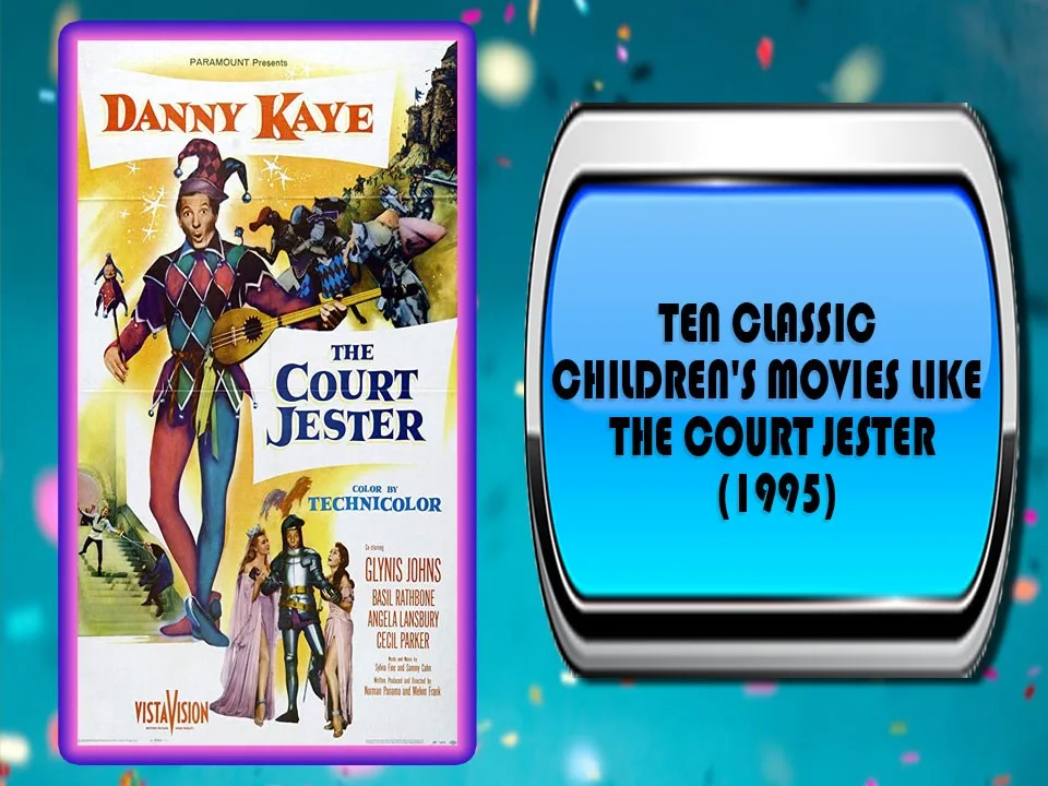 Ten Classic Children’s Movies Like The Court Jester (1995) Ten Classic Children's Movies Like The Court Jester (1995)