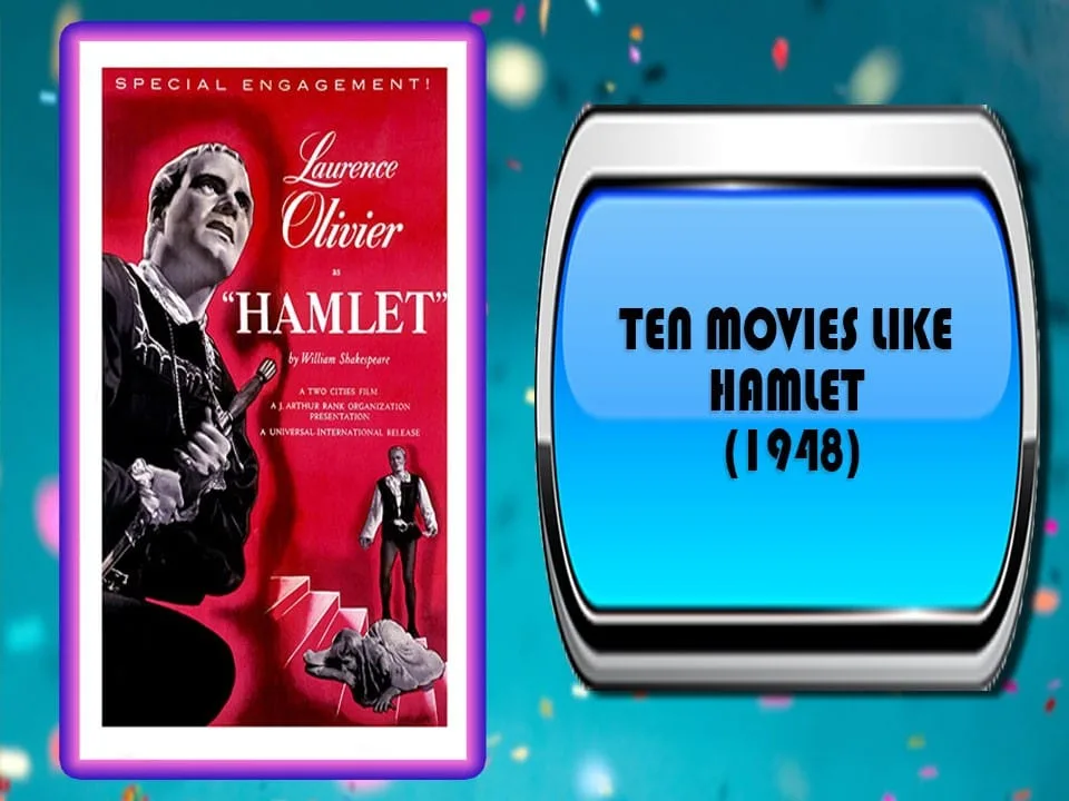 Ten Movies Like Hamlet (1948) Ten Movies Like Hamlet (1948)