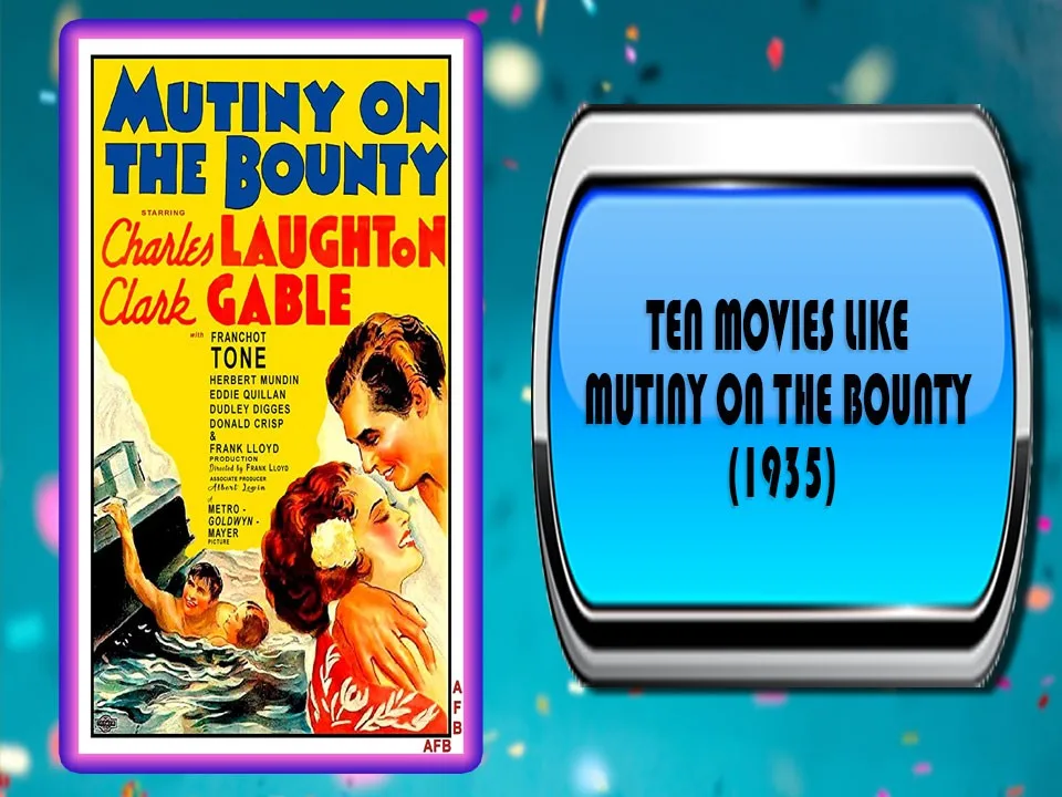 Ten Movies Like Mutiny on the Bounty (1935) Ten Movies Like Mutiny on the Bounty (1935)