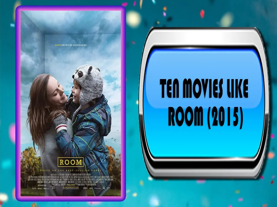Ten Movies Like Room (2015)