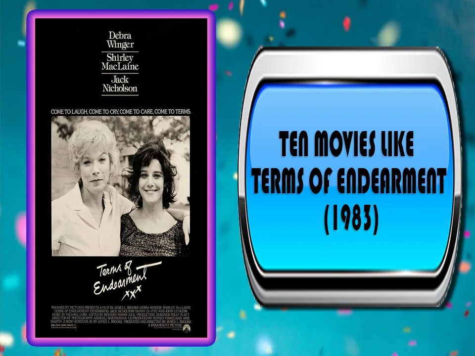 Ten Movies Like Terms of Endearment (1983)