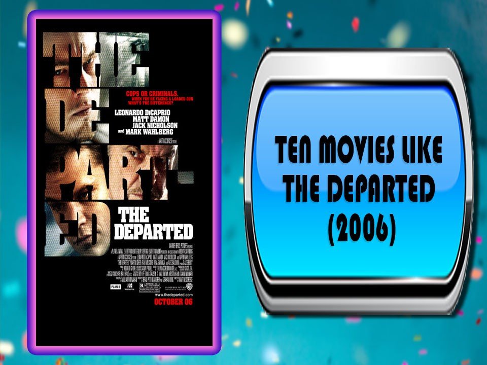 Ten Movies Like The Departed (2006)