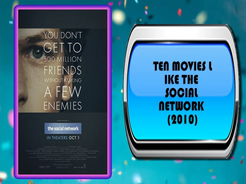 Ten Movies L ike The Social Network (2010)