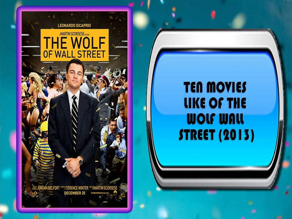 Ten Movies Like of The Wolf Wall Street (2013)