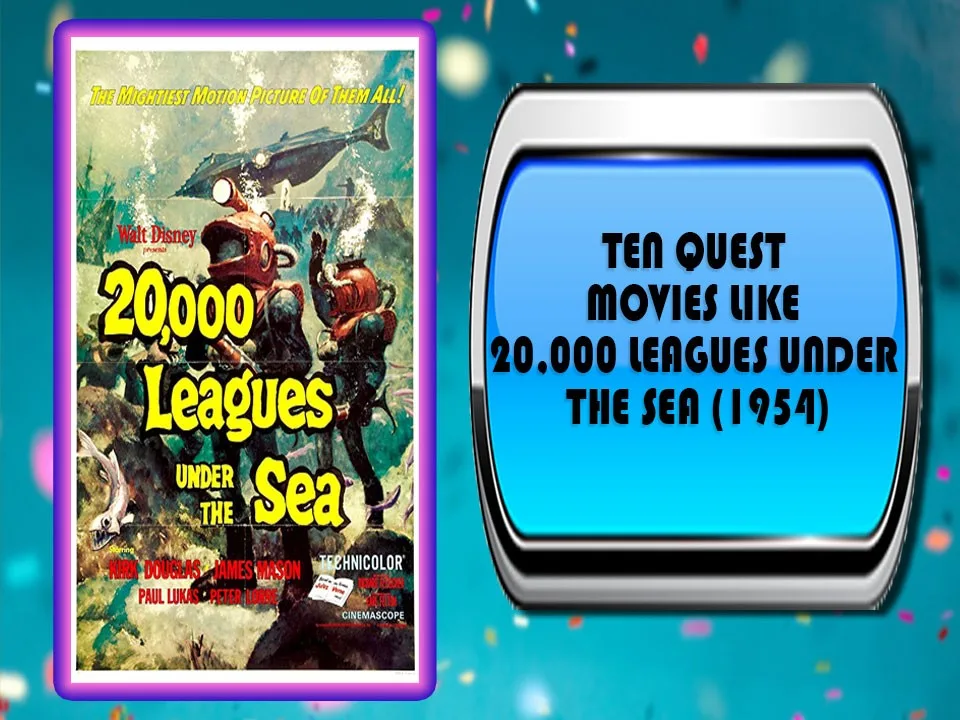 Ten Quest Movies Like 20,000 Leagues Under The Sea (1954)