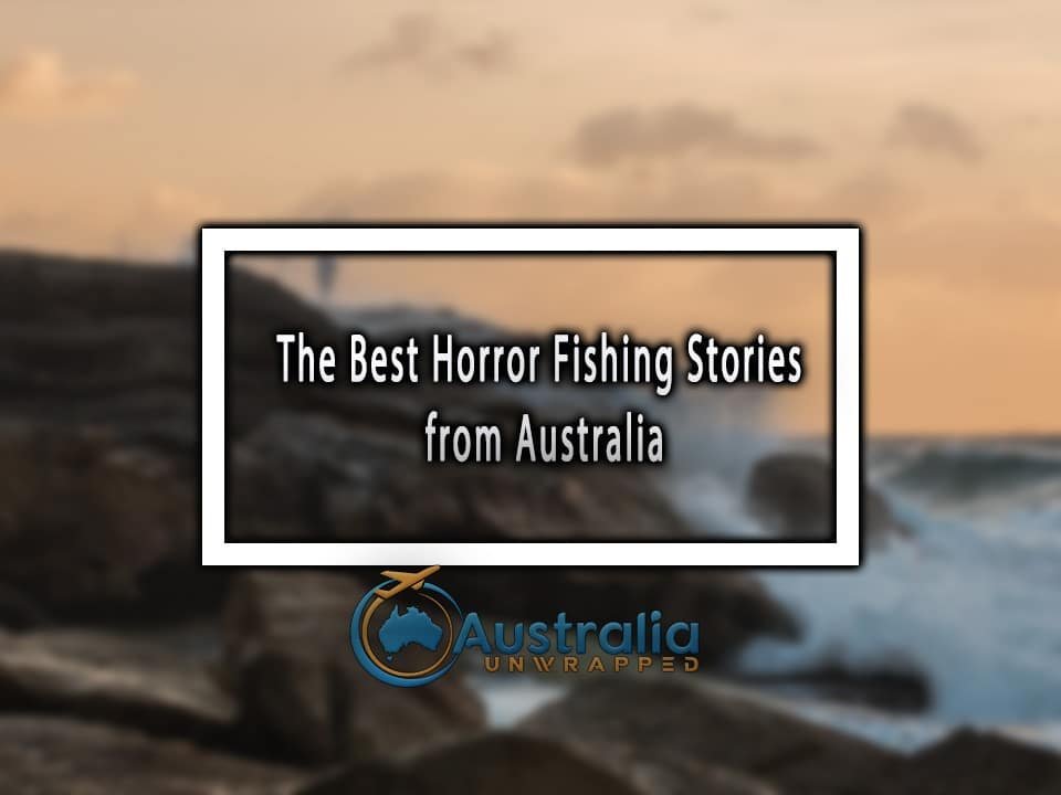 The Best Horror Fishing Stories from Australia