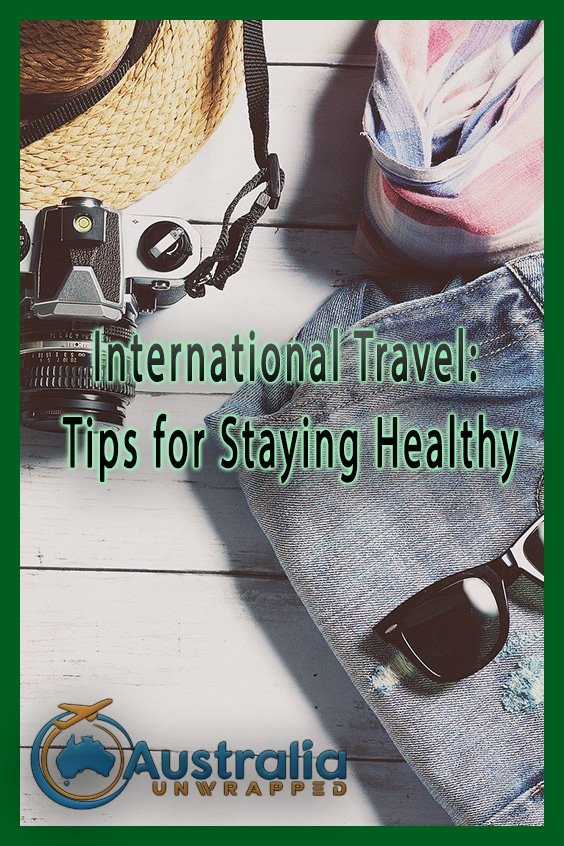 International Travel: Tips for Staying Healthy