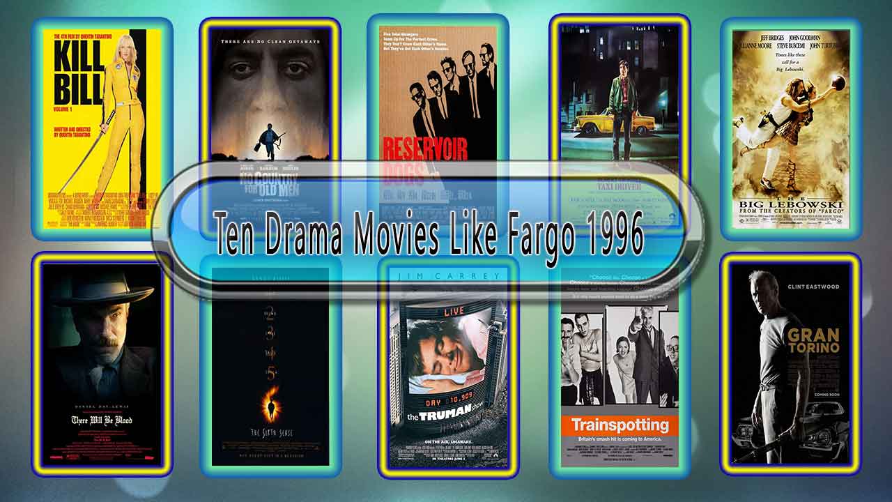 Ten Drama Movies Like Fargo (1996)