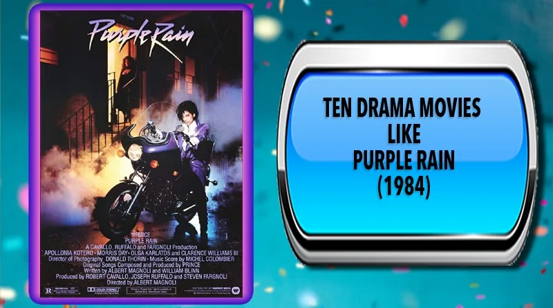 Ten Drama Movies Like Purple Rain (1984)