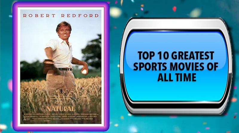 Greatest Sports Movies of All Time – Official Top 10 Top 10 Greatest Sports Movies of All Time