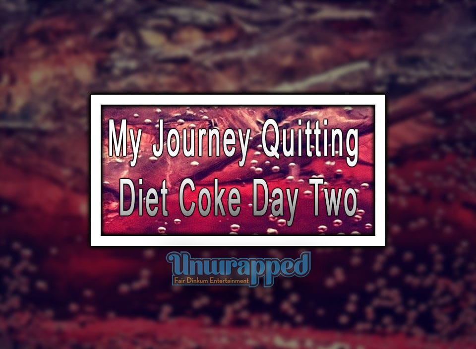 My Journey Quitting Diet Coke Day Two