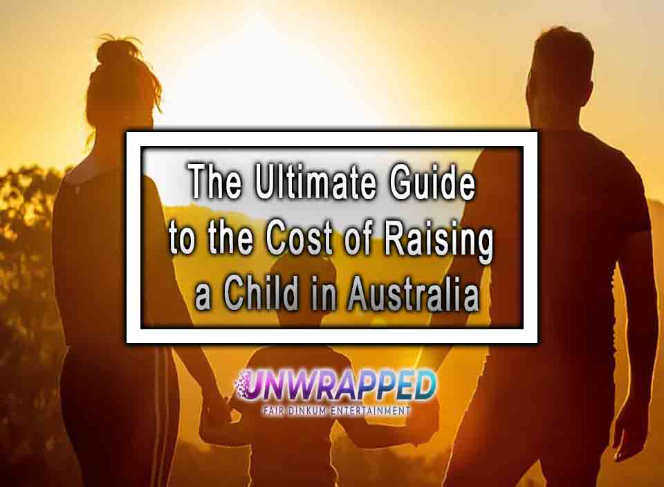 The Cost of Raising a Child in Australia