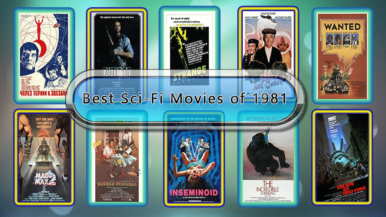 Best Sci-Fi Movies of 1981: Unwrapped Official Best 1981 Sci-Fi Films Best Sci-Fi Movies of 1981
