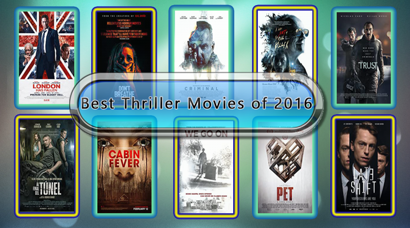 Best Thriller Movies of 2016: Unwrapped Official Best 2016 Thriller Films