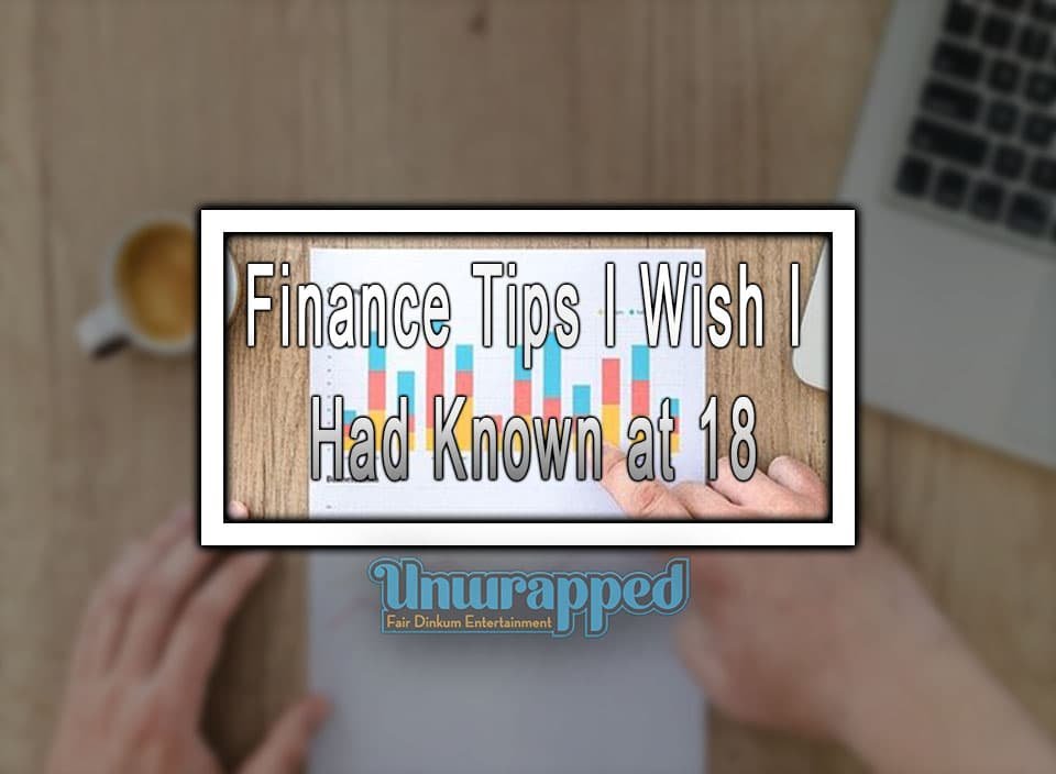 Finance Tips I Wish I Had Known at 18