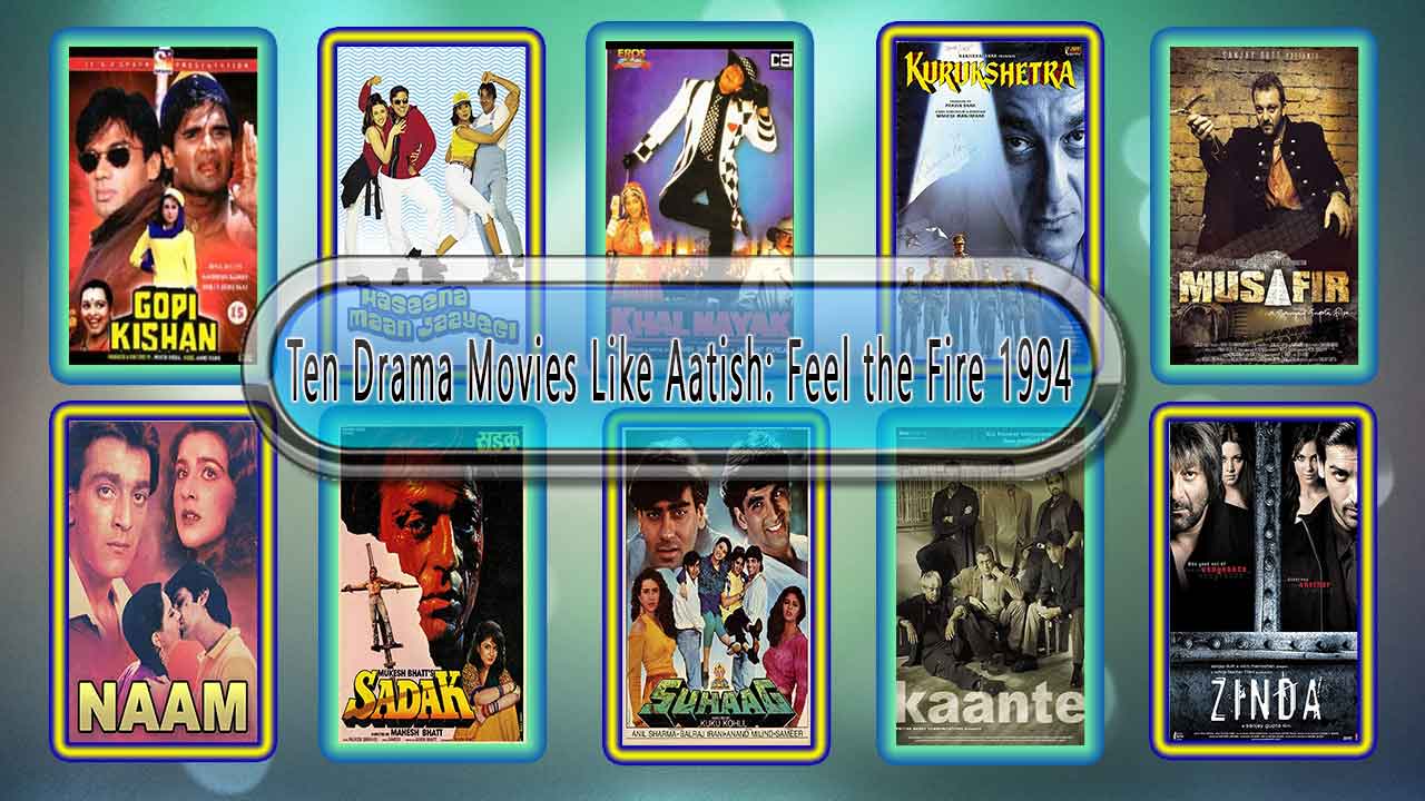 Ten Drama Movies Like Aatish: Feel the Fire 1994