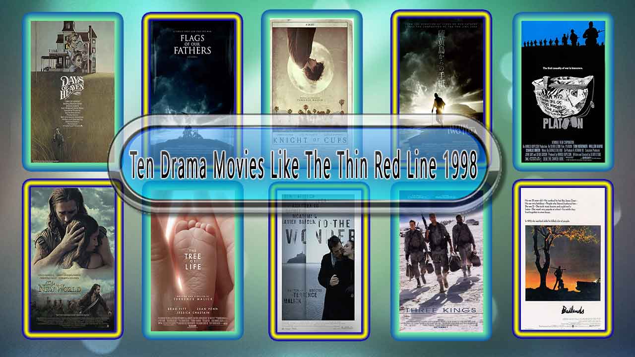 Ten Drama Movies Like The Thin Red Line 1998