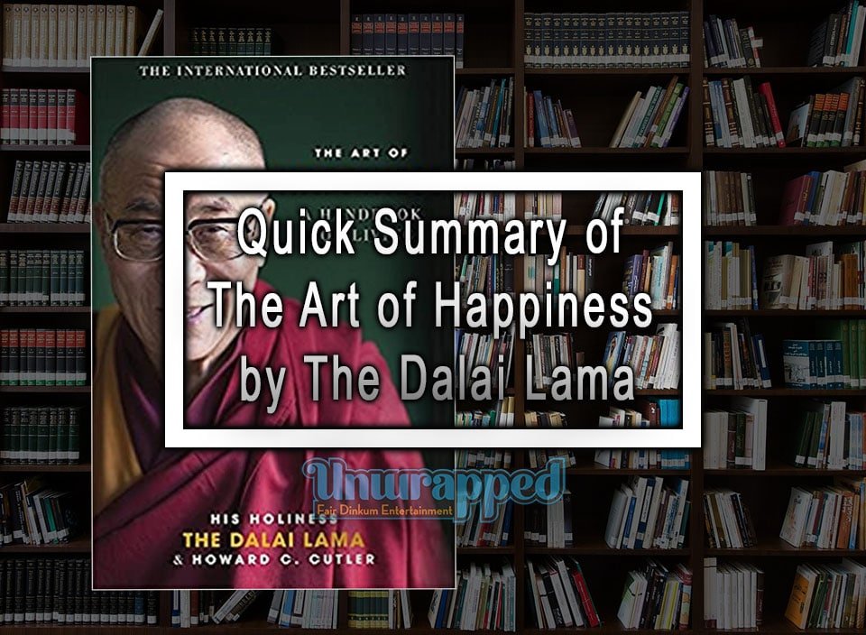 Quick Summary of The Art of Happiness by The Dalai Lama