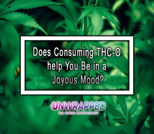 Does Consuming THC-O help You Be in a Joyous Mood? Does Consuming THC-O help You Be in a Joyous Mood?
