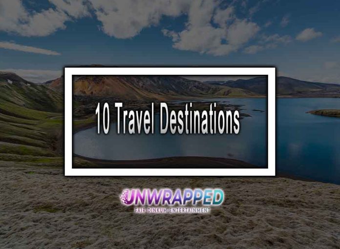 10 Travel Destinations In 2022