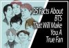 25 Facts About BTS That Will Make You A True Fan