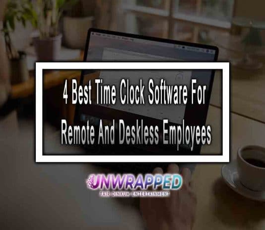 4 Best Time Clock Software For Remote And Deskless Employees