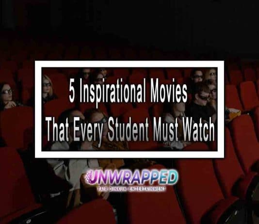 5 Inspirational Movies That Every Student Must Watch