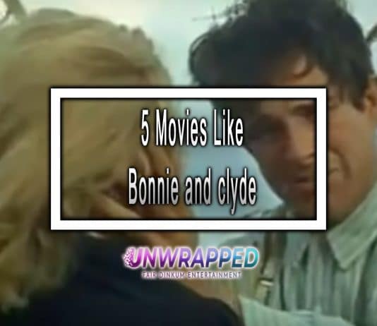 5 Movies Like Bonnie and clyde to Watch 5 Movies Like Bonnie and clyde to Watch