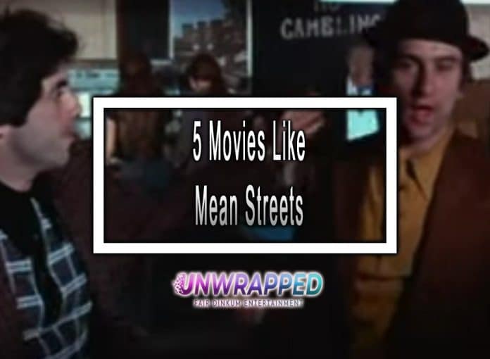 5 Movies Like Mean Streets to Watch