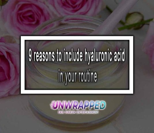 Include Hyaluronic Acid In Your Routine Include Hyaluronic Acid In Your Routine