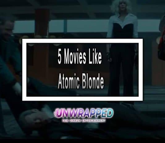 5 Movies Like Atomic Blonde to Watch Atomic Blonde
