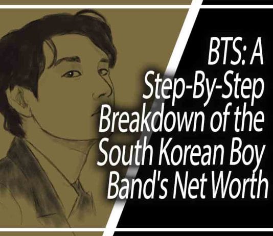 BTS: A Step-By-Step Breakdown of the South Korean Boy Band's Net Worth