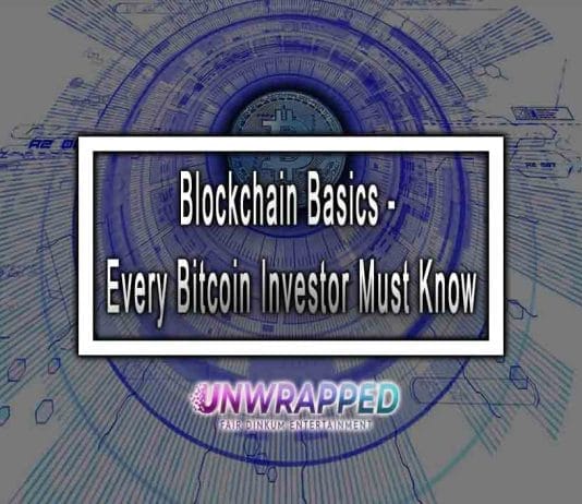 Blockchain Basics – Every Bitcoin Investor Must Know Blockchain Basics - Every Bitcoin Investor Must Know