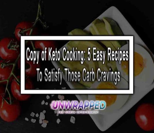 Keto Cooking: 5 Easy Recipes To Satisfy Those Carb Cravings Copy of Keto Cooking: 5 Easy Recipes To Satisfy Those Carb Cravings