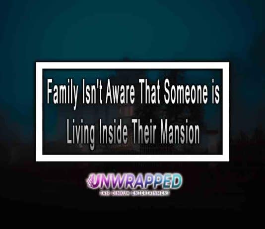 Rich Family Isn’t Aware That Someone is Living Inside Their Mansion Family Isn't Aware That Someone is Living Inside Their Mansion For 4 Years, Everything Changes After That