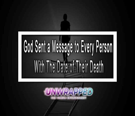 God Sent a Message to Every Person With The Date of Their Death And This Is What They Did God Sent a Message to Every Person With The Date of Their Death