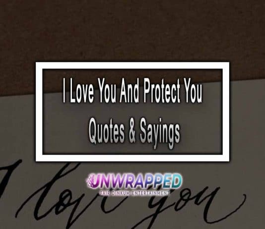 I Love You And Protect You Quotes & Sayings I Love You And Protect You Quotes & Sayings