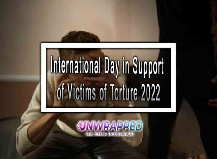 International Day in Support of Victims of Torture 2022