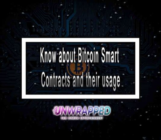 Know about Bitcoin Smart Contracts and their usage Know about Bitcoin Smart Contracts and their usage
