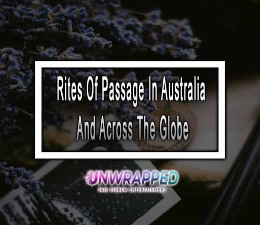 Rites Of Passage In Australia And Across The Globe