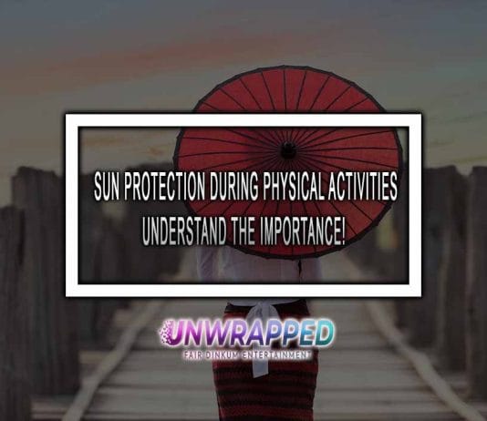 SUN PROTECTION DURING PHYSICAL ACTIVITIES UNDERSTAND THE IMPORTANCE