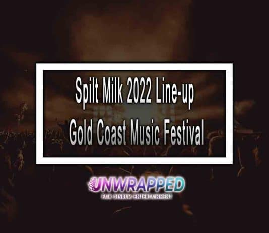 Spilt Milk 2022 Line-up Gold Coast Music Festival
