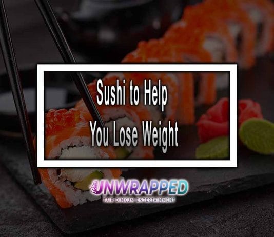 Sushi To Help You Lose Weight Sushi to help you lose weight