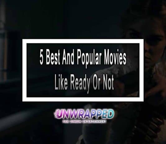 5 Best And Popular Movies Like Ready Or Not The ready or not
