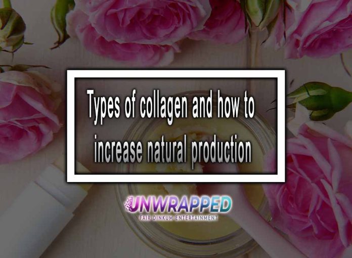Types of collagen and how to increase natural production Types-of-collagen-and-how-to-increase-natural-production.