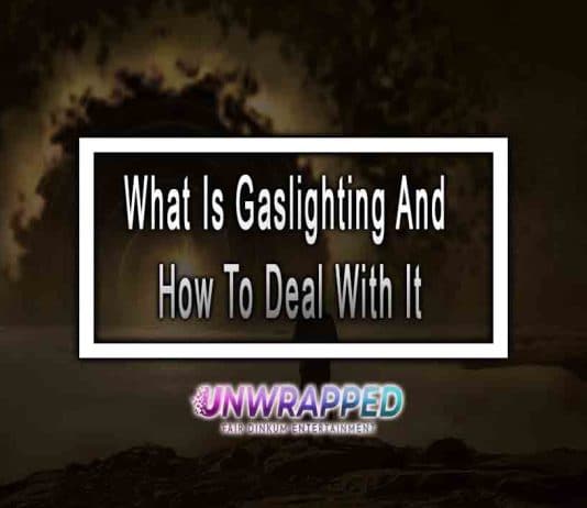 What Is Gaslighting And How To Deal With It What Is Gaslighting And How To Deal With It