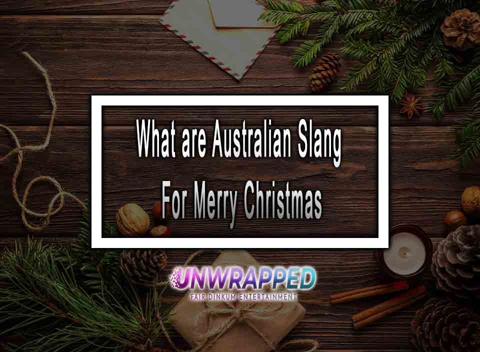 what-are-australian-slang-for-merry-christmas