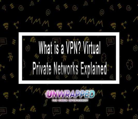 What is a VPN? Virtual Private Networks Explained