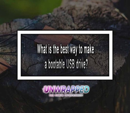 What is the best way to make a bootable USB drive